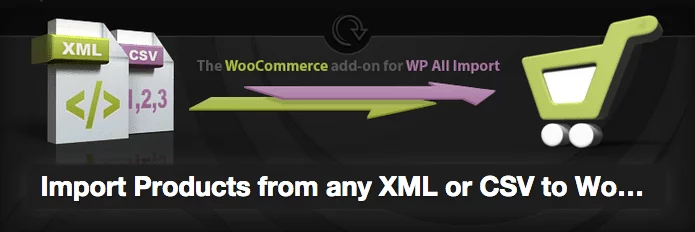 Import Products from any XML or CSV to WooCommerce