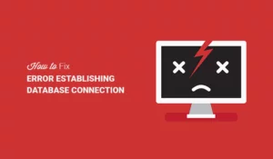 Fix Error Establishing A Database Connection